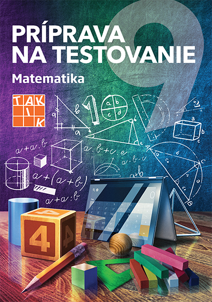 Príprava na Testovanie 9 - Matematika | Taktik.sk