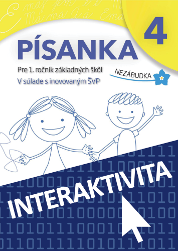 Interaktívny slovenský jazyk - Nezábudka 1 - Písanka 4 (1 rok)